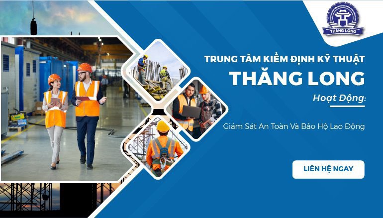 Trung tâm Kiểm định Kỹ thuật Thăng Long đủ điều kiện kiểm định kỹ thuật ATLĐ - Ảnh minh hoạ 3